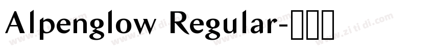Alpenglow Regular字体转换 Alpenglow Regular字体转换